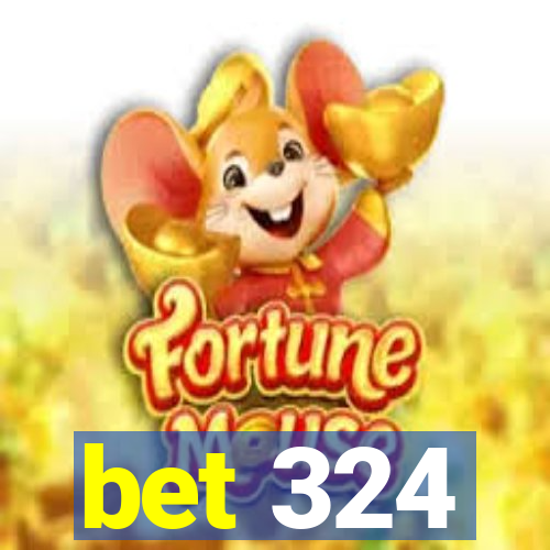 bet 324